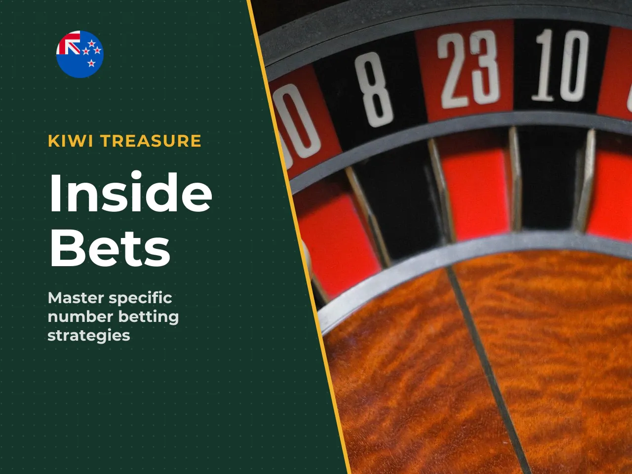 Inside bets. Inside bets involve picking